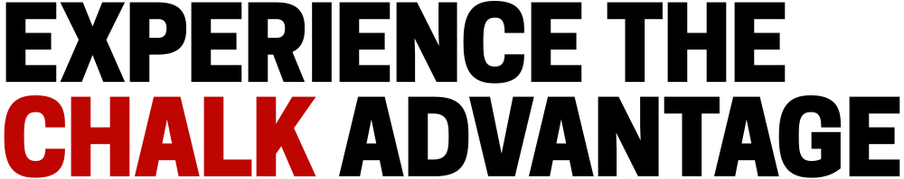 Experience The Chalk Advantage